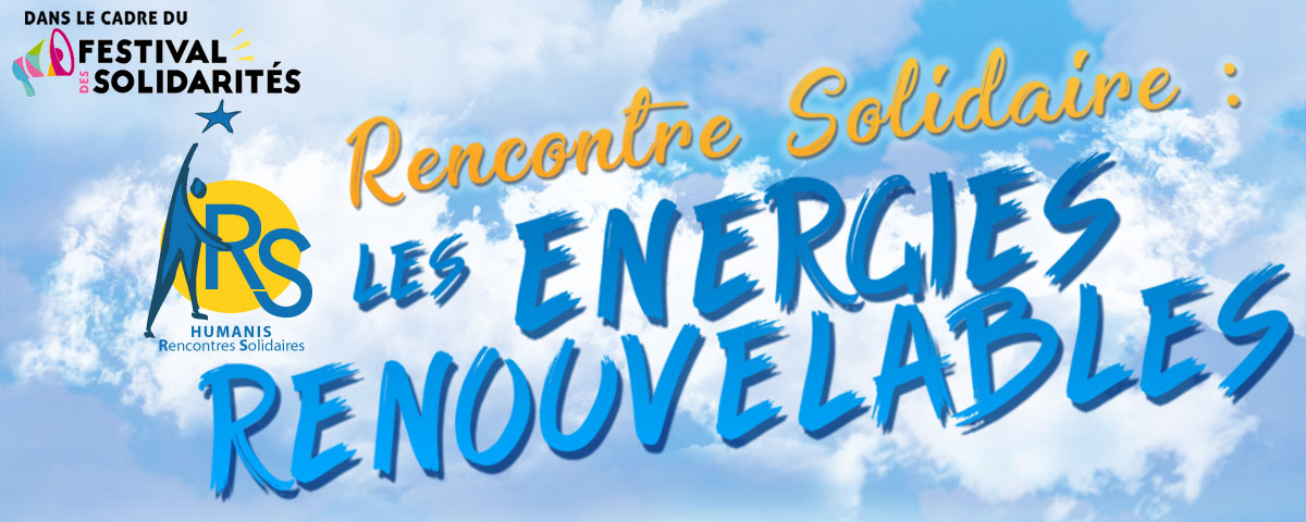 Rencontre Solidaire : Témoignages et échanges sur la question des énergies renouvelables