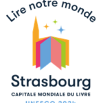 Strasbourg Capitale Mondiale du Livre- Rencontres Internationales pour l’Écologie du Livre